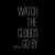 watchthecloudsgoby