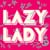 LAZY LADY PEACE