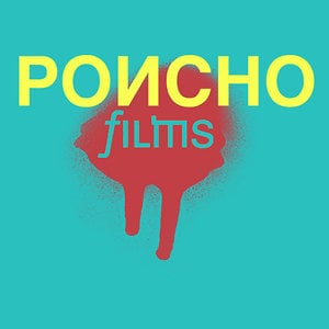 Profile picture for Poncho Films