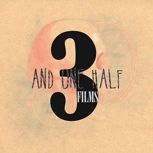 Profile picture for 3 And One Half Films