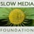 Slow Media Foundation