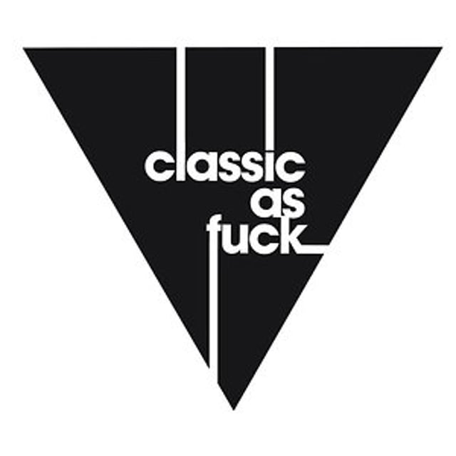 Classic As Fuck