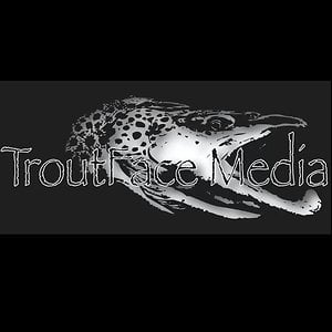 Profile picture for TroutFace Media