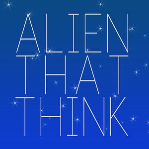 Profile picture for Alien That Think