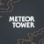 Meteor Tower