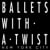 BalletswithaTwist