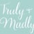 Truly and Madly