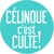 Célinoue C'est Culte