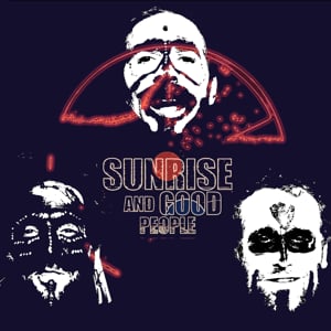 Profile picture for SUNRISE and GOOD PEOPLE