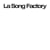 La Song Factory™