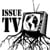 Issue TV