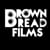 Brown Bread Films