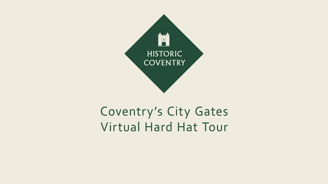 Historic Coventry Trust - Coventry's City Gates Virtual Tour
