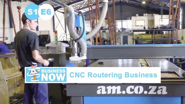 BusinessNow S1E6 - CNC Routers for CNC Cutting Business, Interview with AM.CO.ZA Technician