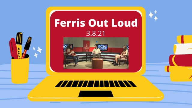 Ferris Out Loud 3.8.21