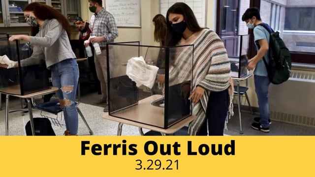 Ferris Out Loud 3.29.21