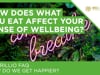 How does what you eat affect your sense of wellbeing?