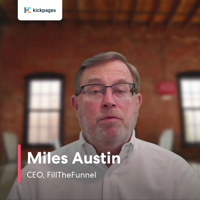 Fill the Funnel - Customer Success Story (Miles Austin - Chief Executive Officer)