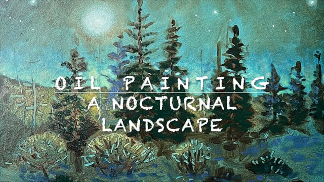 Painting A Nocturnal Landscape  - Subscribe to View