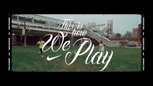 Nike Diamond 'This Is How We Play' <br />  Director: Rodney Lucas
