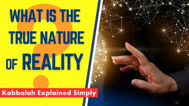 What Is the True Nature of Reality?