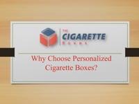 Why choose Personalized Cigarette Boxes? 