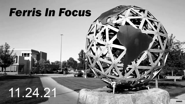 Ferris In Focus 11.24.21