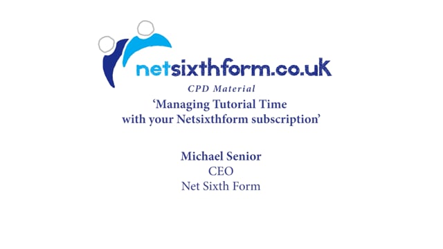 VIDEO 1 - Managing Tutorial Time with your netsixthform subscription
