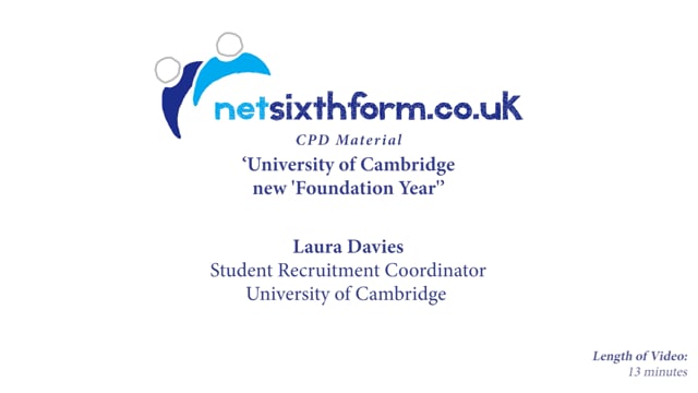 VIDEO 4 - University of Cambridge new 'Foundation Year'