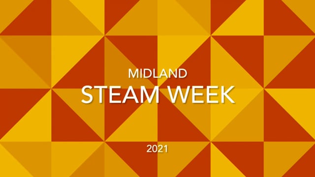 Midland STEAM Week 2021
