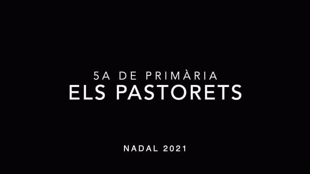 Els Pastorets de 5è A - Nadal 2021