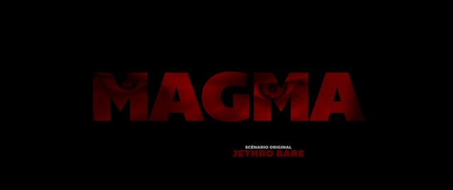 Magma - Trailer (Exclusif)