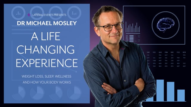 Dr Michael Mosley - A Life Changing Experience