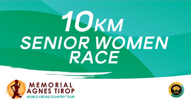 10KM SENIOR WOMEN RACE | MEMORIAL AGNES TIROP WORLD CROSS COUNTRY TOUR