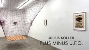 Július Koller - Plus Minus U.F.O., 2022