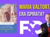 Maria Valtorta era ispirata?