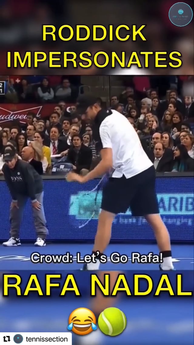 Roddick impersonates Rafa Nadal