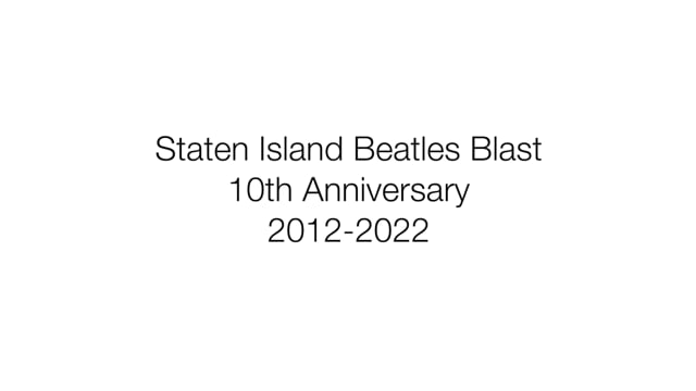 Staten Island Beatles Blast 10th Anniversary 2012-2022