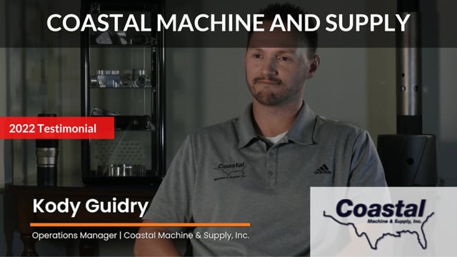 Coastal Machine & Supply - Customer Success Story (Kody Guidry - Operations Manager)