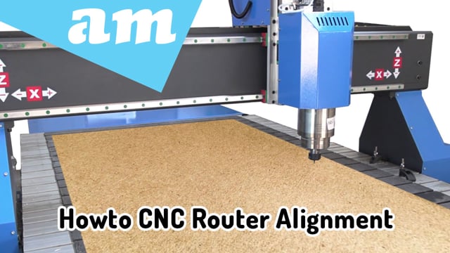 CNC Router Alignment Steps for X, Y and Z Axis, Generic Alignment Steps for All Makes and Models