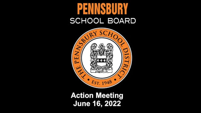 Pennsbury School Board Meeting for June 16, 2022