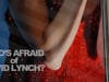 who’s afraid of david lynch?