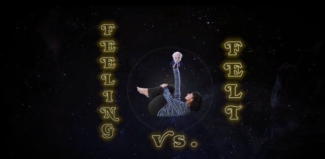 Feeling vs Felt