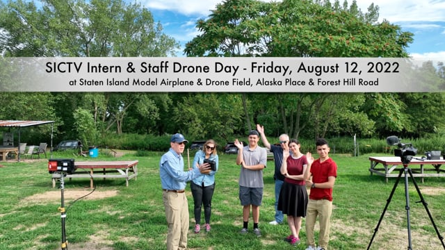 SICTV Intern & Staff Drone Day - August 12, 2022 in HD