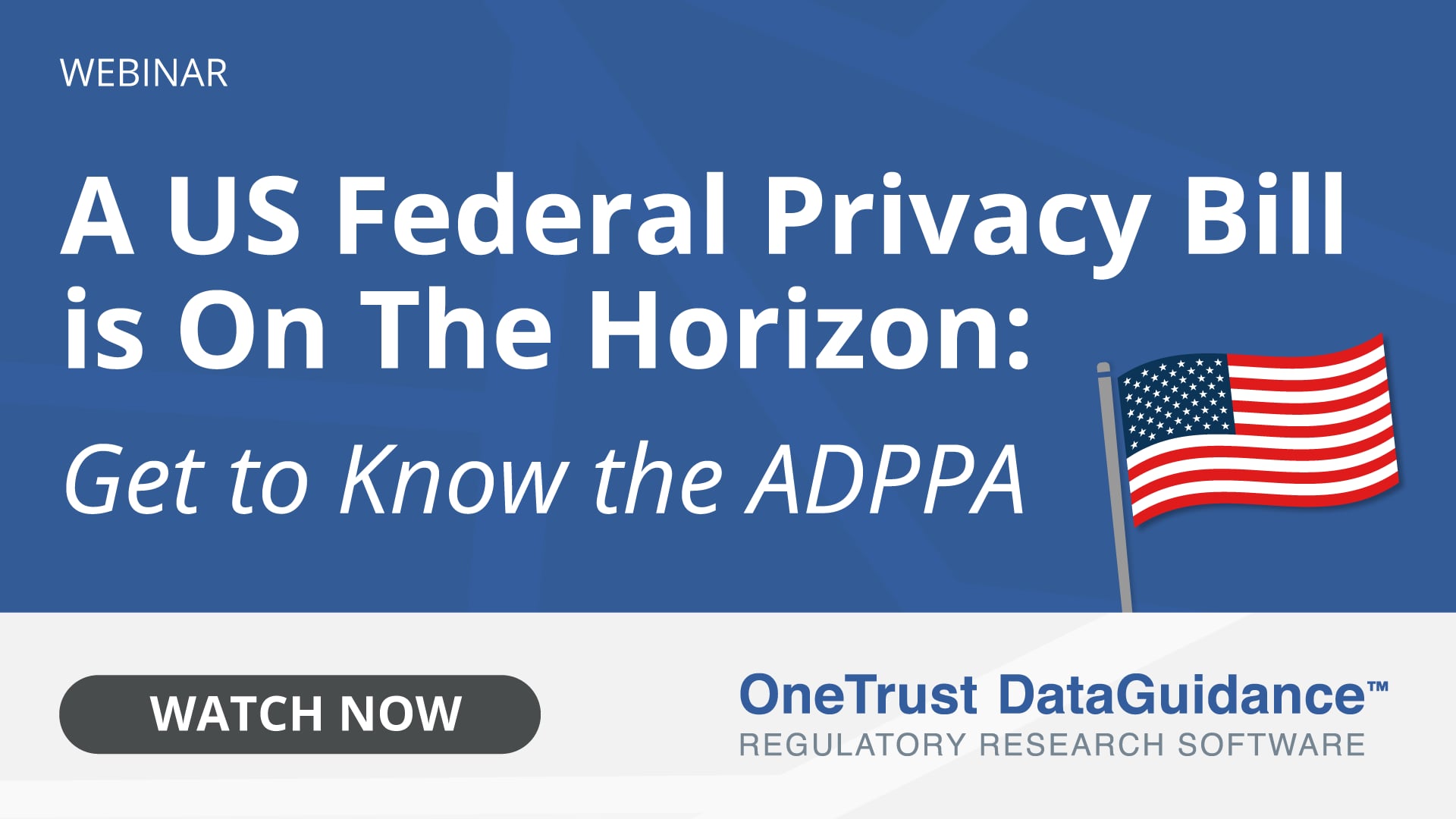 A US Federal Privacy Bill is On the Horizon Get to Know the ADPPA