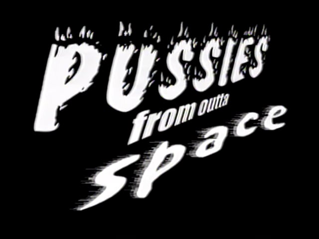 Pussies From Outta Space Mp4 On Vimeo