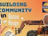 Building Community in Baton Rouge│Mid City Flats