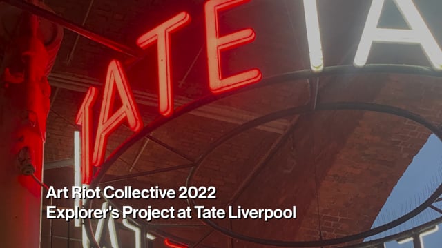 Art Riot Collective at Tate Liverpool