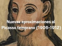 Nuevas aproximaciones al Picasso temprano (1906-1912) - Congreso internacional