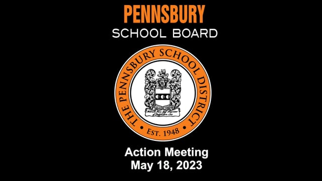 Pennsbury School Board Meeting for May 18th 2023